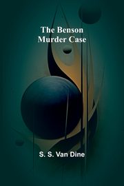 The Benson murder case, S. Van Dine S.