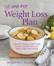 The One-Pot Weight Loss Plan, Rael Shelley