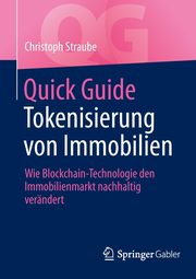 Quick Guide Tokenisierung von Immobilien, Straube Christoph