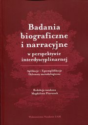 ksiazka tytu: Badania biograficzne i narracyjne w perspektywie interdyscyplinarnej autor: 