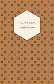 The Gods Arrive, Wharton Edith