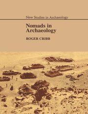 Nomads in Archaeology, Cribb Roger