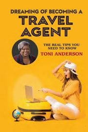 Dreaming of Becoming a Travel Agent, Anderson Toni