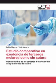Estudio comparativo en exodoncia de terceros molares con o sin sutura, Albarrn Belkis