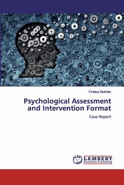 Psychological Assessment and Intervention Format, Mukhtar Firdaus