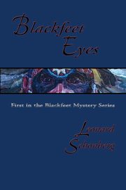 Blackfeet Eyes, Schonberg Leonard
