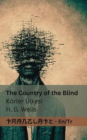 The Country of the Blind / Krler lkesi, Wells H.G.