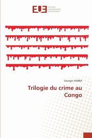 Trilogie du crime au Congo, Samba Georges