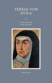 Teresa von Avila, Ebert Gabriele