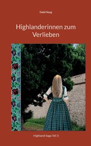Highlanderinnen zum Verlieben, Haug Gabi
