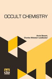 Occult Chemistry, Besant Annie