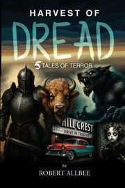 Harvest of Dread, Allbee Robert
