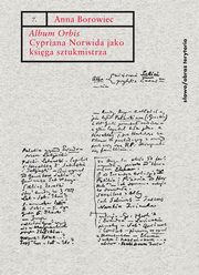 Album Orbis Cypriana Norwida jako ksiga sztukmistrza, Borowiec Anna