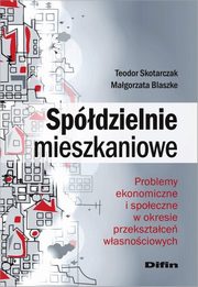 Spdzielnie mieszkaniowe, Skotarczak Teodor, Blaszke Magorzata