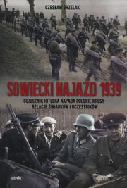 ksiazka tytu: Sowiecki najazd 1939 autor: Grzelak Czesaw