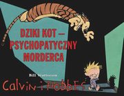 ksiazka tytu: Dziki Kot - psychopatyczny morderca Tom 11 autor: Watterson Bill