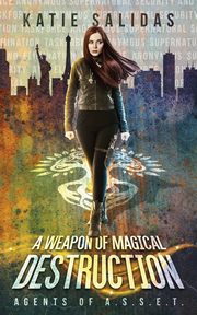 A Weapon of Magical Destruction, Salidas Katie