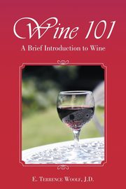 Wine 101, Woolf J.D. E. Terrence