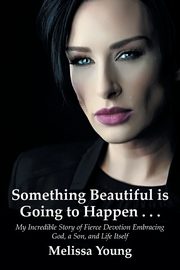 Something Beautiful is Going to Happen . . ., Young Melissa