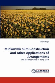 Minkowski Sum Construction and other Applications of Arrangements, Fogel Efraim