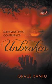 Unbroken, Bantu Grace