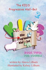 The KID'S Progressive Alef~Bet, Lilburn Ahava