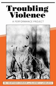 Troubling Violence, Carver M. Heather