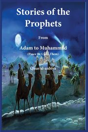 Stories of the prophets (Qis?as? al-Anbiya), Ibn Kathir