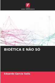 BIOTICA E N?O S, Garcia Sols Eduardo