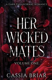Her Wicked Mates, Briar Cassia