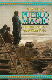 Pueblo Magic, LeMay John