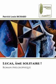 Lucas, me solitaire !, RICHARD Patrick Louis