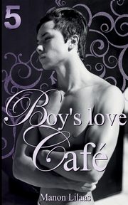 Boy's love Caf 5, Lilaas Manon