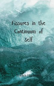 Fissures in the Continuum of Self, Hartman Evelyn