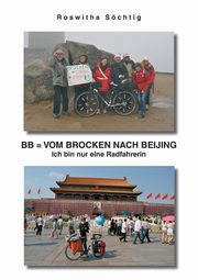 BB = Vom Brocken nach Beijing, Soechtig Roswitha