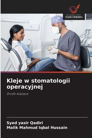 Kleje w stomatologii operacyjnej, Qadiri Syed Yasir