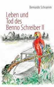 Leben und Tod des Benno Schreiber II, Schramm Bernardo