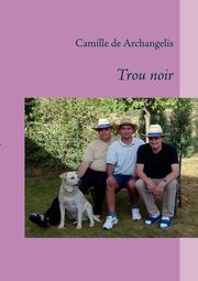 Trou noir, De Archangelis Camille