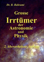 Grosse Irrtmer der Astronomie und Physik, Bahrami Bahram