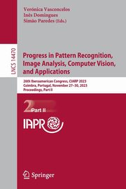 Progress in Pattern Recognition, Image Analysis, Computer Vision, and Applications, 