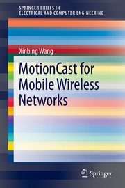 MotionCast for Mobile Wireless Networks, Wang Xinbing