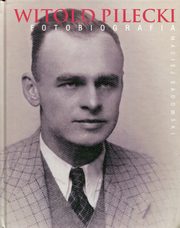 ksiazka tytu: Witold Pilecki Fotobiografia autor: Sadowski Maciej