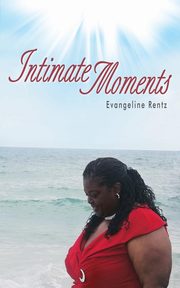 ksiazka tytu: Intimate Moments autor: Rentz Evangeline