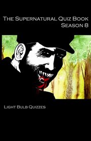 The Supernatural Quiz Book Season 8, Quizzes Light Bulb