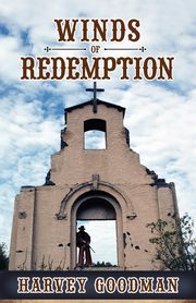 Winds of Redemption, Goodman Harvey Franklin