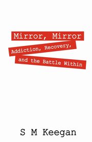 Mirror, Mirror, Keegan S M