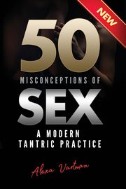 50 Misconceptions of Sex, Vartman Alexa