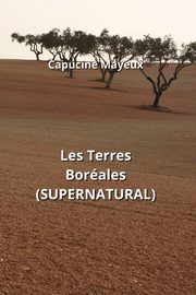 Les Terres Borales (SUPERNATURAL), Mayeux Capucine