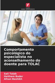 ksiazka tytu: Comportamento psicolgico do especialista no aconselhamento do doente para TOLAC autor: Talab Sali