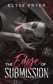 The Edge of Submission, Fryer Elyse